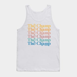 THE CHAMP! Tank Top